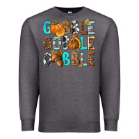 Charcoal Heather Gobble Gobble Gobble with Turkey Premium Sweatshirt - texasbilliewilder