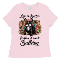 Bubblegum Pink life is better with a french bulldog Ladies Tee - JahusDesignShop