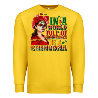 Lemon In a world full of princesses be a chingona Premium Sweatshirt - NancyCooperArtShop