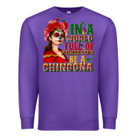 Purple In a world full of princesses be a chingona Premium Sweatshirt - NancyCooperArtShop