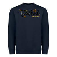 Navy it is finished Heavyweight Sweatshirt - MaliasSmallBusiness