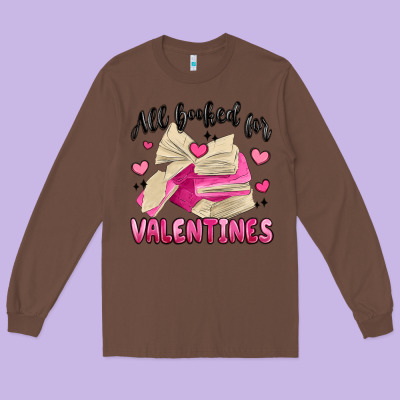 All Booked For Valentines Long Sleeve Tee Designed By Maliassmallbusiness