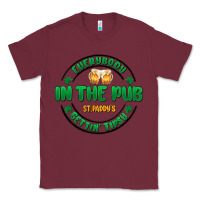 Burgundy everybody in the pub getting tipsy Classic Tee - MaliasSmallBusiness