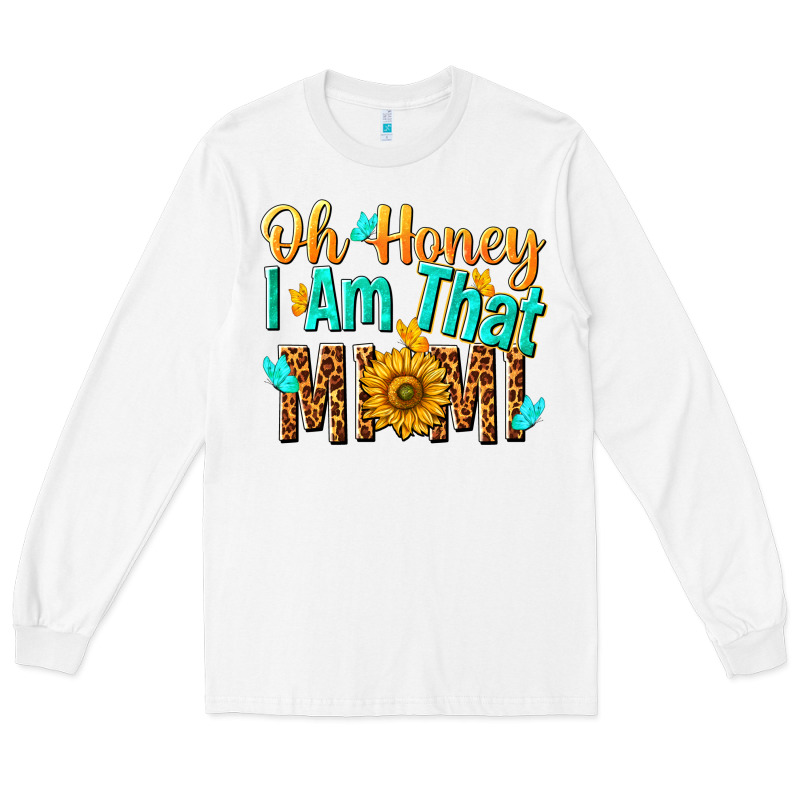 Oh Honey I Am That Mimi Nca Long Sleeve Tee by NancyCooperArtShop | Teevron