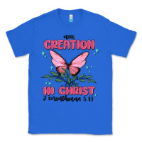 True Royal new creation in christ 2 corinthians5.17 Classic Tee - MaliasSmallBusiness