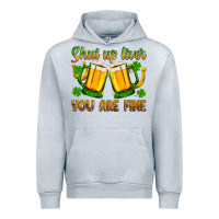 St. Patrick’s Day Shut Up Liver You Are Fine Urban Hoodie | Teevron