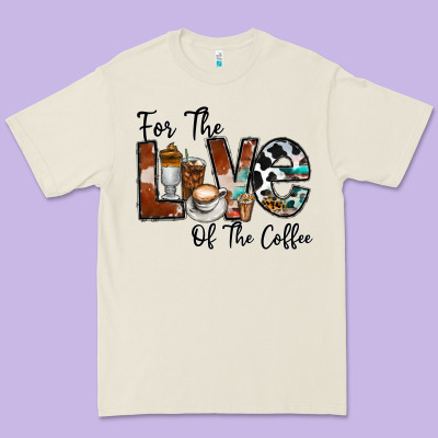 For The Love Of The Coffe Premium Tee Designed By Cowhidedigitalart