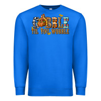 True Royal Gobble Til You Wobble with Turkey Premium Sweatshirt - texasbilliewilder
