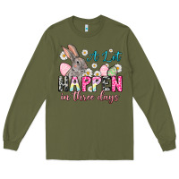 Army Green A lot can happen in three days Long Sleeve Tee - NancyCooperArtShop