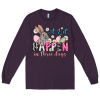 Plum A lot can happen in three days Long Sleeve Tee - NancyCooperArtShop