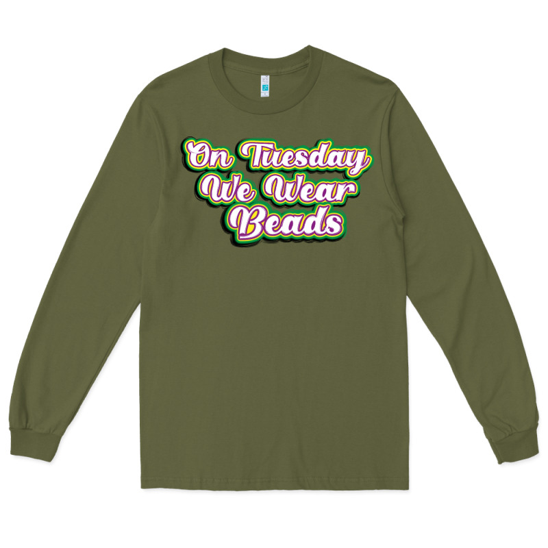 On Tuesday We Wear Beads Long Sleeve Tee by MaliasSmallBusiness | Teevron