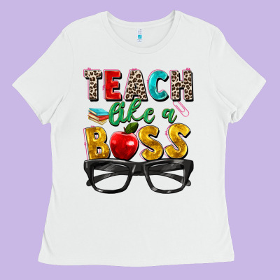 Teach Like A Boss Ladies Tee Designed By Zillion Design Studio