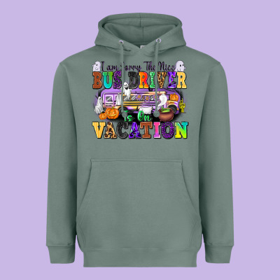 I Am Sorry The Nice Bus Driver Is On Vacation Heavyweight Hoodie Designed By Texasbilliewilder