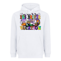 White I Am Sorry The Nice Bus Driver Is on Vacation Heavyweight Hoodie - texasbilliewilder