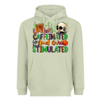 Matcha Under Caffeinated and Over Stimulated Heavyweight Hoodie - texasbilliewilder