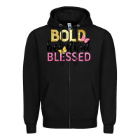 Black bold beautiful blessed Zipper Hoodie - LillyAllenDesigns