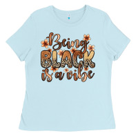 Baby Blue Being black is a vibe Ladies Tee - Zillion Design Studio
