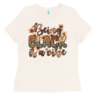 Bone Being black is a vibe Ladies Tee - Zillion Design Studio