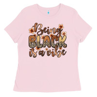 Bubblegum Pink Being black is a vibe Ladies Tee - Zillion Design Studio