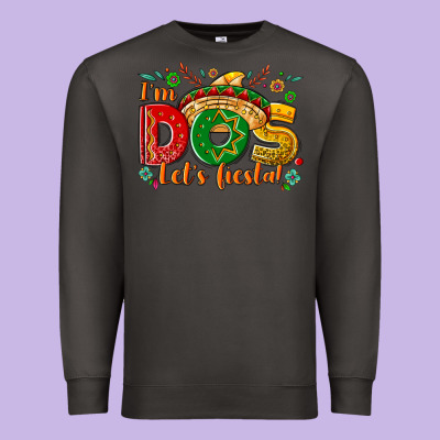 I'm Dos Let's Fiesta Premium Sweatshirt Designed By Nancycooperartshop