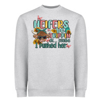 Heather Grey heifers be trippin' Heavyweight Sweatshirt - MaliasSmallBusiness