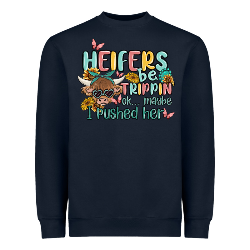 Heifers Be Trippin' Heavyweight Sweatshirt by MaliasSmallBusiness | Teevron