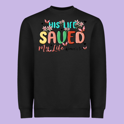 His Life Saved My Life Heavyweight Sweatshirt Designed By Maliassmallbusiness