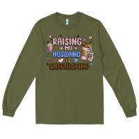 Army Green raising my husband is exhausting Long Sleeve Tee - MaliasSmallBusiness