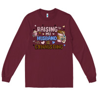 Burgundy raising my husband is exhausting Long Sleeve Tee - MaliasSmallBusiness