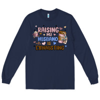 Navy raising my husband is exhausting Long Sleeve Tee - MaliasSmallBusiness