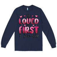 Navy he loved us first 1 john 4 19 Long Sleeve Tee - MaliasSmallBusiness
