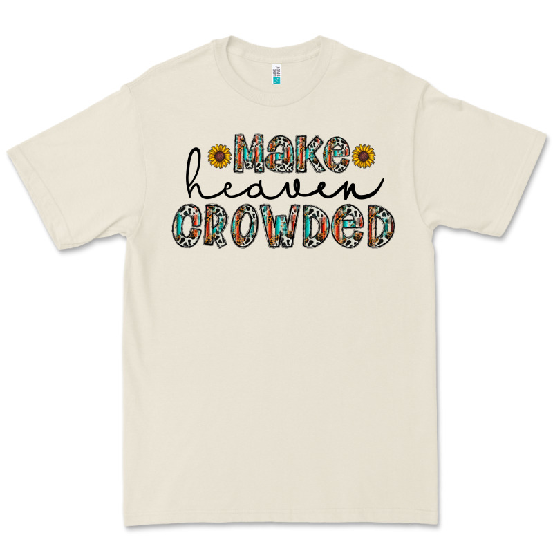 Make Heaven Crowded Premium Tee by CowhideDigitalArt | Teevron