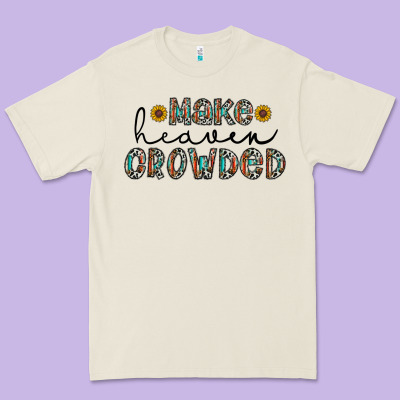 Make Heaven Crowded Premium Tee Designed By Cowhidedigitalart