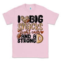 Bubblegum Pink i love big sacks tight ends and a strong d Classic Tee - MaliasSmallBusiness