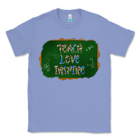 Colony Blue teach love inspire chalkboard Classic Tee - AdoDesignShop
