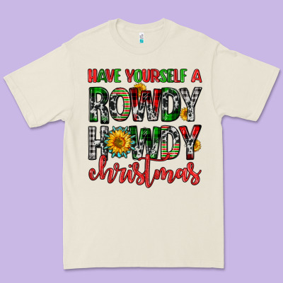 Have Yourself A Rowdy Howdy Christmas Premium Tee Designed By Fadigitalartstudio