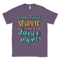 Lavender it takes lots of sparkle to be a dance mom Classic Tee - MaliasSmallBusiness
