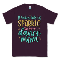 Plum it takes lots of sparkle to be a dance mom Classic Tee - MaliasSmallBusiness