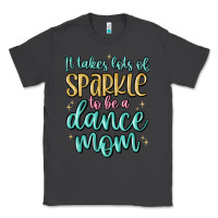 Smoke it takes lots of sparkle to be a dance mom Classic Tee - MaliasSmallBusiness
