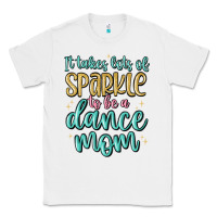 White it takes lots of sparkle to be a dance mom Classic Tee - MaliasSmallBusiness