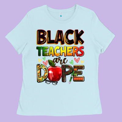 Black Teacher's Are Dope Juneteenth Ladies Tee Designed By Zillion Design Studio