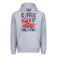 Heather Grey Coffee is my Valentine Valentine's Day Premium Hoodie - HowdyJamesFarm