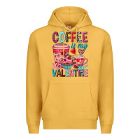 Mustard Coffee is my Valentine Valentine's Day Premium Hoodie - HowdyJamesFarm