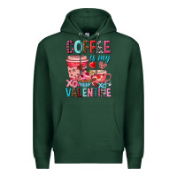Sports Green Coffee is my Valentine Valentine's Day Premium Hoodie - HowdyJamesFarm