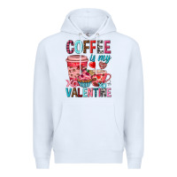 White Coffee is my Valentine Valentine's Day Premium Hoodie - HowdyJamesFarm