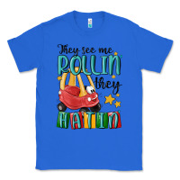 True Royal they see me rollin' they hatin' Classic Tee - MaliasSmallBusiness