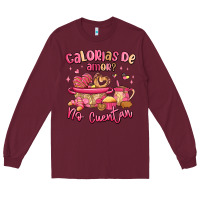 Burgundy calorias de amor no cuentan mexican valentines day Long Sleeve Tee - MaliasSmallBusiness