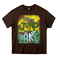 Chocolate Brown let's go jump in the lake Heavy Core Tee - HRA Design Shop