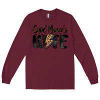 Burgundy cool miner s wife Long Sleeve Tee - MaliasSmallBusiness