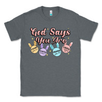 Charcoal Heather god says you are easter Classic Tee - MaliasSmallBusiness